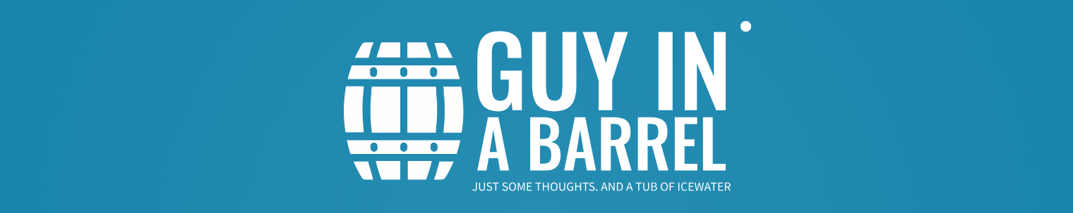 the Guy in the barrel